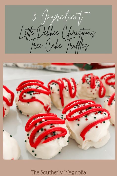 3 Ingredient Little Debbie Christmas Tree Cake Truffles - The Southerly Magnolia Little Debbie Christmas Tree Cake Balls, Little Debbie Cake Balls, Christmas Tree Cake Balls, Christmas Cake Balls, Little Debbie Snack Cakes, Little Debbie Christmas Tree, Yummy Candy, Cake Jars, Cake Ball Recipes