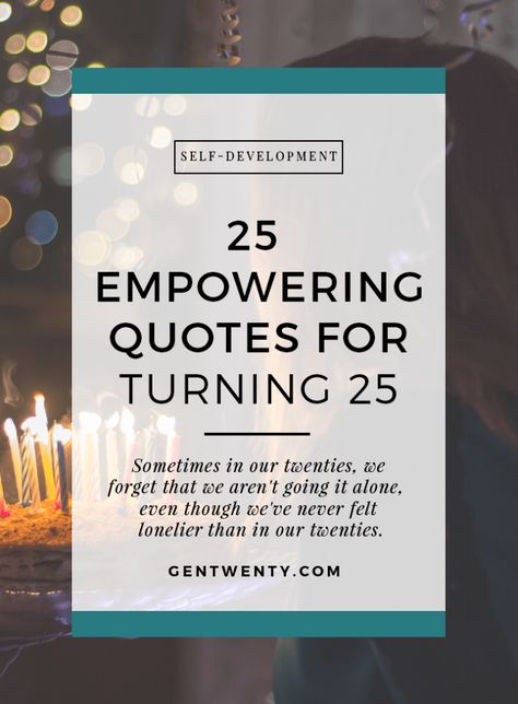 25 Years Birthday Quotes, 25th Birthday Tattoo Ideas, 25 Years Old Quotes, Quarter Life Crisis Party 25th Birthday, Quarter Life Crisis Quotes, Happy 25th Birthday Quotes, 25th Birthday Ideas, 25th Birthday Ideas For Her, 25th Birthday Quotes