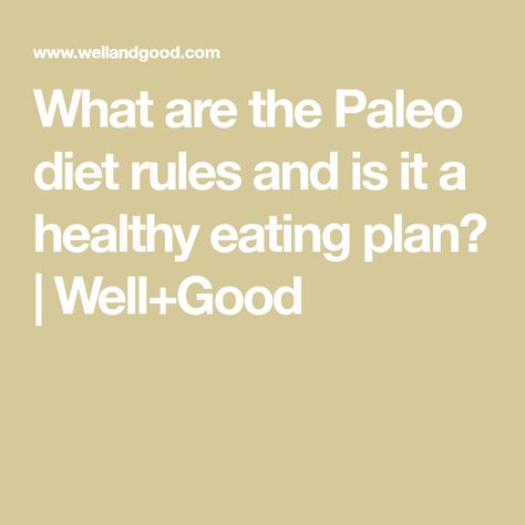 What are the Paleo diet rules and is it a healthy eating plan? | Well+Good Meal Prep Casserole, Paleo Diet Rules, Paleo Breakfast Easy, Diet Rules, Paleo Meal Prep, Paleo Diet Plan, Paleo Cookies, Eating Plan, Paleo Breakfast