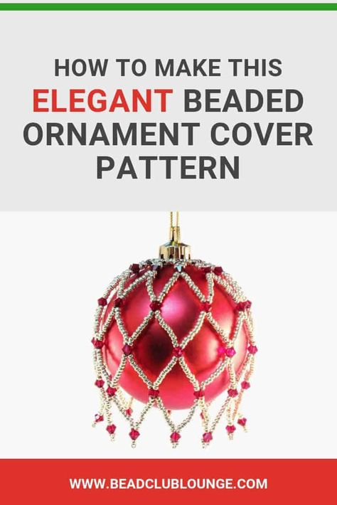 Beading Patterns Free Tutorials, Easy Beading Tutorials, Beaded Ornaments Diy, Beaded Christmas Decorations, Beaded Ornament Covers, Holiday Beading, Beading Patterns Free, Beaded Christmas Ornaments, Ornament Tutorial