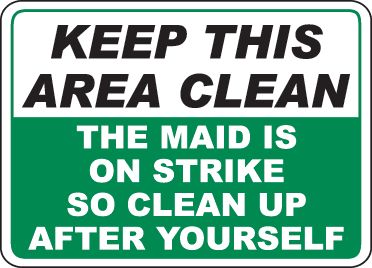 Funny Quotes About Cleaning Up After Yourself. QuotesGram Quotes About Cleaning, Keep Clean, Kitchen Rules, Clean Sink, Sticker Label, Peel And Stick Vinyl, Vinyl Labels, The Maids, Health And Safety