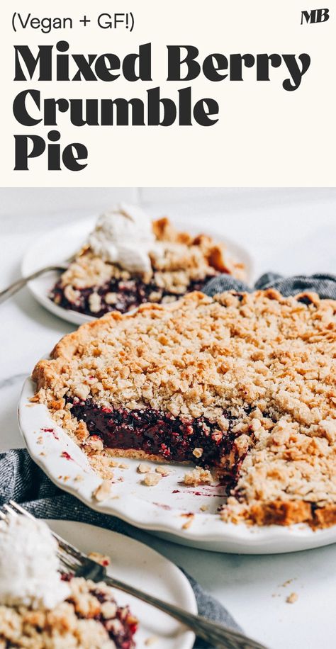 The ULTIMATE Mixed Berry Crumble Pie! Gluten-free, vegan, 8 ingredients, perfect for the holidays! #minimalistbaker #vegan #glutenfree #pie Berry Crumble Pie, Triple Berry Crumble, Mixed Berry Crumble, Berry Pie Recipe, Oat Crust, Pie Crust Top, Mixed Berry Pie, Crumble Pie, Berry Crumble