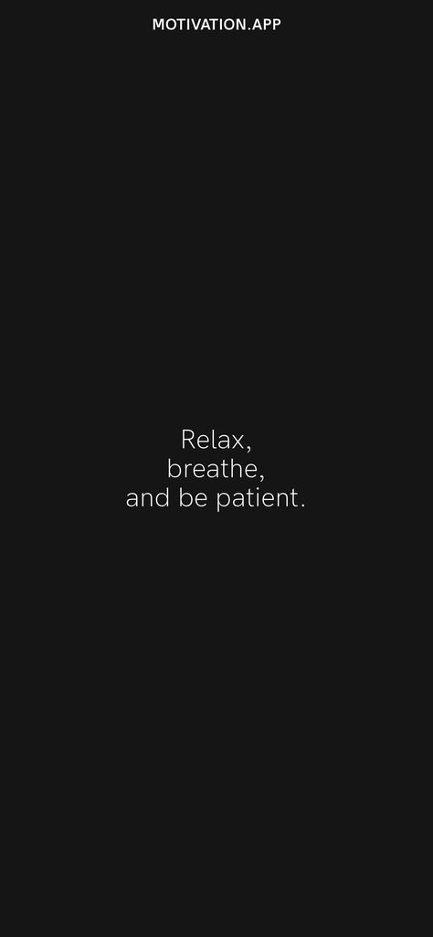 Patience Wallpaper Aesthetic, Patient Wallpaper, Quotes About Being Patient, Be Patient Quotes, Be More Patient, Relax Quotes, Patience Quotes, Motivation App, Wallpaper Girly