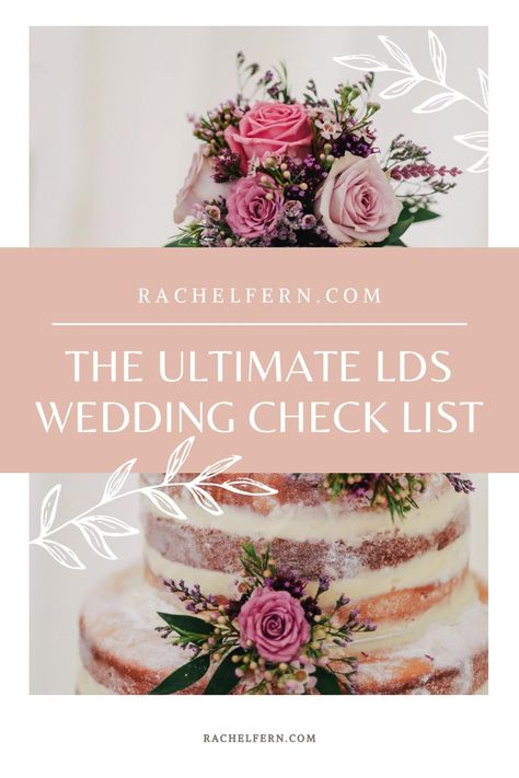 The Ultimate LDS Wedding Check List - Rachel Fern Lds Wedding Reception Cultural Hall, Wedding Forest Green, Lds Wedding Dresses, Lds Marriage, Wedding Who Pays, Simple Church Wedding, Wedding Planning Checklist Timeline, Mormon Wedding, Wedding Reception Timeline