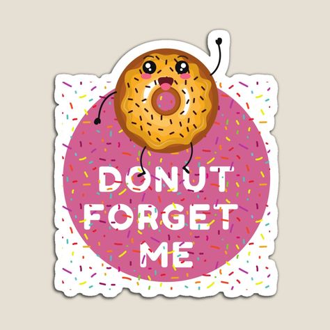 Donut Forget Us, Donut Party, Amazing Art Painting, The Words, Funny Design, Amazing Art, Donuts, My Art, Awesome Products