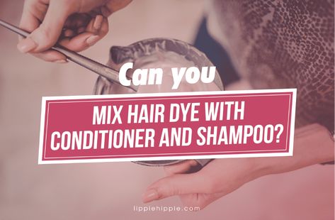 Can you mix hair dye with conditioner and shampoo? How? Mixing Hair Color, Conditioner And Shampoo, Guy Tang Hair, Box Hair Dye, Hair Dye Shampoo, Box Dye, Joico Color, Hair Tint, Dyed Red Hair