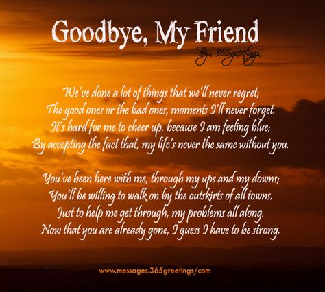 friendpomes | Funeral Poems - Messages, Wordings and Gift Ideas Quotes About Friendship Memories, Goodbye Quotes For Friends, Rest In Peace Quotes, Losing Friends Quotes, Loss Of A Friend, Goodbye My Friend, Losing Your Best Friend, Goodbye Quotes, Friend Poems