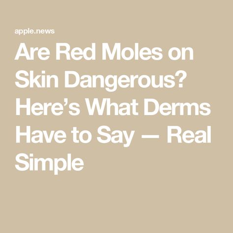 Are Red Moles on Skin Dangerous? Here’s What Derms Have to Say — Real Simple Red Moles On Skin, Moles On Body Meaning, Mole Placement Meaning, Mole In Face, Home Remedy To Remove Moles, Mole Meaning In Body Life, Mole Meaning, Cancerous Moles, Red Moles