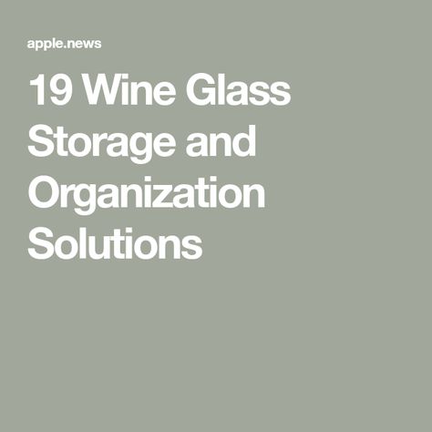 19 Wine Glass Storage and Organization Solutions Displaying Wine Glasses, How To Store Wine Glasses, Wine Glass Display Ideas, Display Wine Glasses, Wine Glass Display, Wine Glass Storage, Martini Glasses, How To Store, Glass Storage