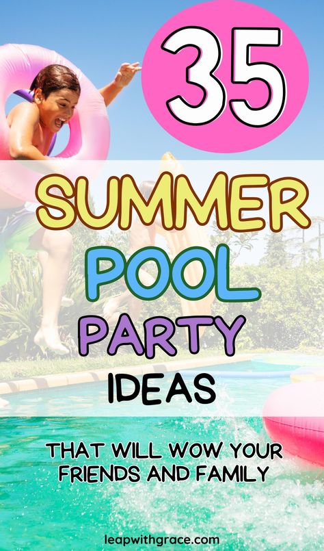 35 Splash-tastic Summer Pool Party Ideas & Themes You'll Regret Not Trying - Leap With Grace Work Pool Party, Kiddie Pool Party Ideas For Adults, Teen Boy Pool Party Ideas, Bring Your Own Pool Party, Kids End Of School Pool Party, Summer Pool Party Ideas, Pool Party Snacks, Party Planning Food, Party Ideas Themes