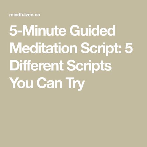 5-Minute Guided Meditation Script: 5 Different Scripts You Can Try One Minute Meditation Script, Fall Meditation Script, 5 Minute Meditation Script, Guided Savasana Script, Free Guided Meditation Scripts, Short Meditation Script, Relaxation Scripts Guided Meditation, Short Guided Meditation Script, New Year Meditation Script