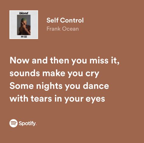 Self Control Frank Ocean, Lyrics Frank Ocean, Yearbook Quotes, Song Suggestions, Ocean Quotes, Music Do, Mood Songs, Cool Lyrics, Just Lyrics