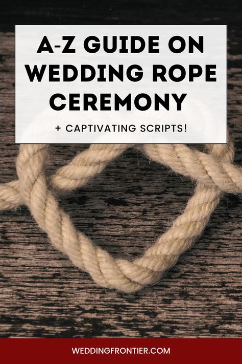 Tying Of The Knot Ceremony, Wedding Ceremony Knot Tying, Wedding Tie The Knot Unity Ceremony, Wedding Rope Braid Ceremony, Rope Wedding Ceremony, Wedding Knot, Wedding Script, Wedding Cross, Sailor Knots