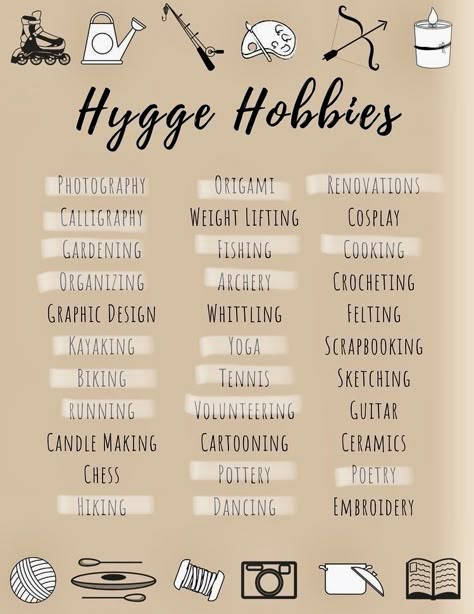 #HyggeHobbies #Hygge #Hobbies Hobbies To Give Ocs, Interesting Hobbies Ideas, Best Hobbies Ideas, Crafts For Beginners Hobbies, Wholesome Hobbies, Hobbies List Aesthetic, Simple Hobbies Ideas, Different Hobbies To Try, Hobbies For Creativity