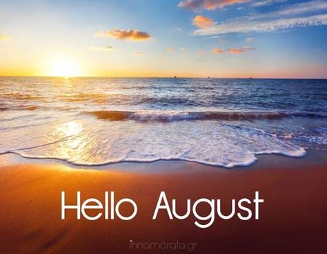 August Sayings, May Month Quotes, August New Month, Welcome August Quotes, Quotes August, Hello August Images, Facebook Party Graphics, Wallpaper August, August Pictures