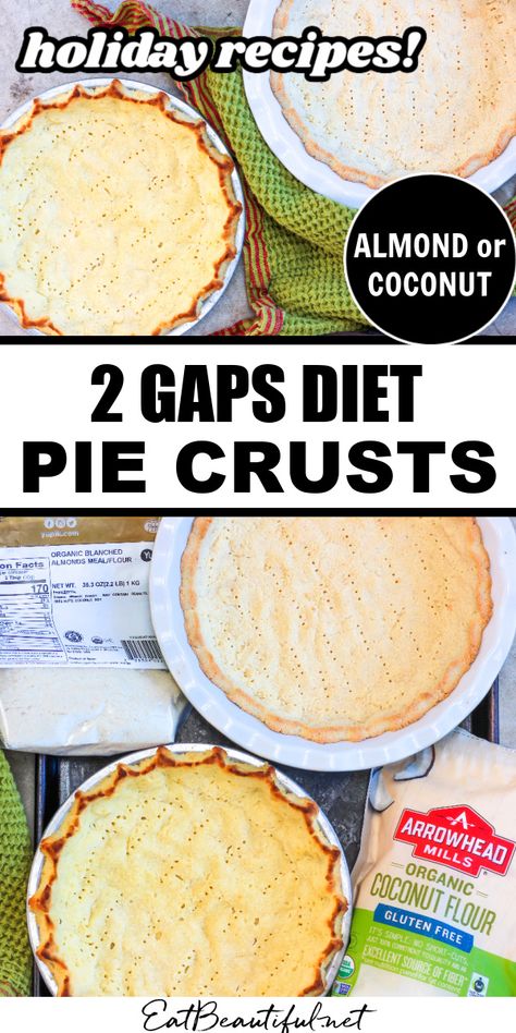 Gaps Diet Meal Plan, Gaps Thanksgiving Recipes, Gaps Casserole Recipes, Gaps Snacks, Coconut Flour Pie Crust, Almond Flour Pie Crust, Gaps Diet Recipes, Make Almond Flour, Gaps Recipes