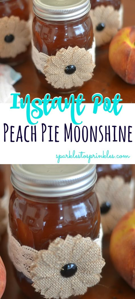 This Instant Pot Peach Pie Moonshine has been passed down for generations and converted into an instant pot recipe.  Pin for Later! #peaches #instantpot #moonshine #pressurecooker Instapot Moonshine Recipes, Instant Pot Moonshine, Instant Pot Canning Recipes, Crockpot Moonshine Recipes, Canning In Instant Pot, Fall Instant Pot Recipes, Peach Pie Moonshine, Peach Moonshine, Easy Peach Pie