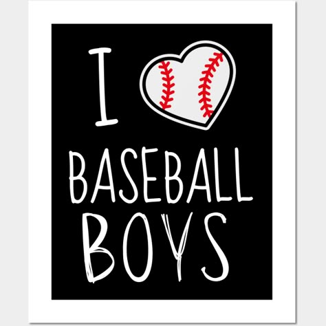 I Love baseball boys _funny Baseball player -- Choose from our vast selection of art prints and posters to match with your desired size to make the perfect print or poster. Pick your favorite: Movies, TV Shows, Art, and so much more! Available in mini, small, medium, large, and extra-large depending on the design. For men, women, and children. Perfect for decoration. I Heart Baseball Boys, I Love Baseball Boys, Baseball Poster Ideas, Cute Baseball Boys, Crush Vibes, Hot Baseball Players, Athlete Motivation, Baseball Wallpaper, Softball Quotes