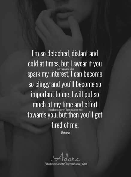 I'm so detached distant and cold sometimes; You Feel Distant Quotes, I Feel Distant From You, Becoming Cold Hearted Quotes, Feeling Distant Quotes, Being Distant Quotes, Cold Hearted Quotes, Distant Quotes, Meh Quotes, How To Be Mysterious