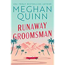 Runaway Groomsman Meghan Quinn, Runaway Groomsman, Meghan Quinn, Small Town Romance, Best Love Stories, Well Read, Audible Books, Reading Romance, Media Coverage