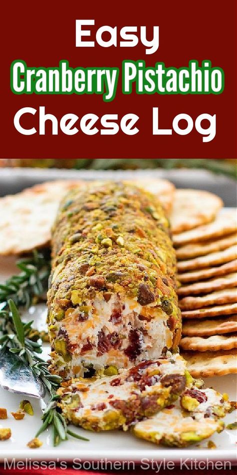 Cranberry Cheese Log, Cranberry Pistachio Cheese Log, Cream Cheese Appetizers, Cheese Log Recipes, Southern Style Kitchen, Melissas Southern Style Kitchen, Cheese Log, Christmas Cheese, Cranberry Cream Cheese