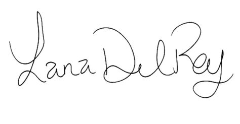 Lana Del Rey signature Lana Del Rey Signature, Lana Tattoo, Lana Del Rey Tattoos, Lana Del Rey Albums, Tattoo Board, Business Notes, Ocean Blvd, Small Pretty Tattoos, Lyrics Art