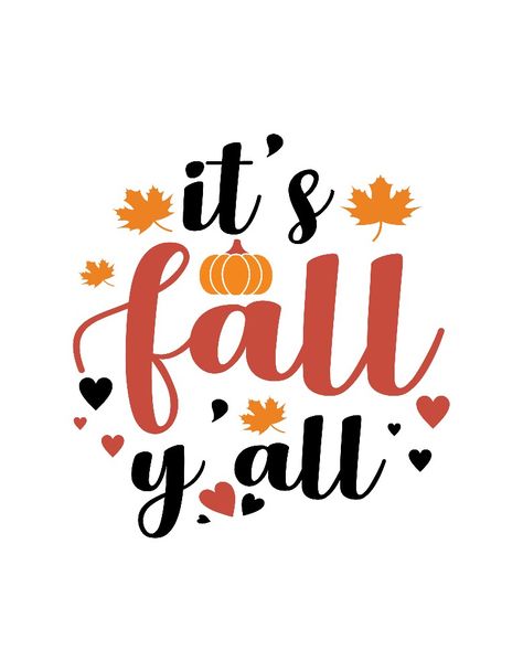 It’s Fall Yall, Its Fall Yall, Its Fall, Fall Yall, It's Fall, Fall Shirts, Fall Outfits, Shirt Designs, Tshirt Designs