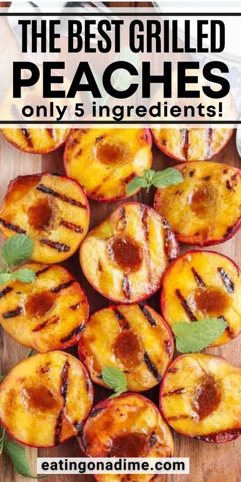 Grilled Peach Dessert Recipes, Foods On Grill, Grilled Pears Dessert, Black Stone Peaches, Peaches On Blackstone, Favorite Grilling Recipes, Desert On The Grill, Dinner Recipes With Peaches, Things To Do With Fresh Peaches