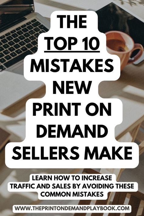 The top 10 mistakes new print on demand sellers make- Print on Demand Business Digital Print Ideas Etsy, How To Start Print On Demand Business, How To Start A Print On Demand Business, Printify Business, Etsy For Beginners, Print On Demand Ideas, Print On Demand Business, Etsy Tips, Money Making Jobs