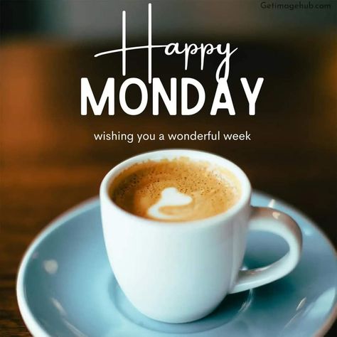 Good Morning Monday Coffee, Good Morning Happy Monday Images, Happy Teddy Day Images, Happy Monday Images, Monday Greetings, Monday Wishes, Good Morning Monday Images, Grand Rising, Happy Monday Morning