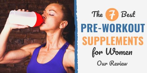 The 7 Best Pre-Workout Supplements for Women in 2019@habitsguy #blogengage Workout Supplements For Women, Pre Work Out, Best Pre Workout Supplement, Best Diet Pills, Women Supplements, Pre Workout Supplement, Improve Energy, Post Workout Food, Supplements For Women