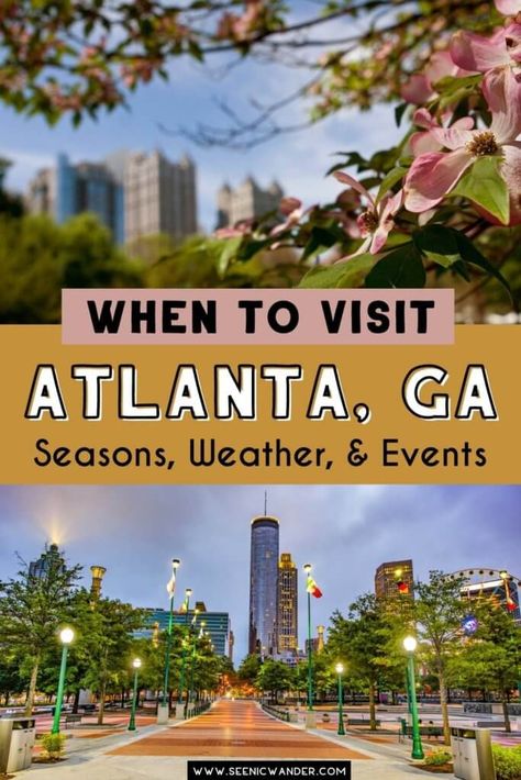 Flowers in a park and downtown Atlanta with text overlay that reads "When to visit Atlanta GA" Weekend In Atlanta, Kids Travel Activities, Visit Atlanta, Atlanta Botanical Garden, Georgia Aquarium, Piedmont Park, Atlanta Fashion, Travel Bucket List Usa, Good Weather