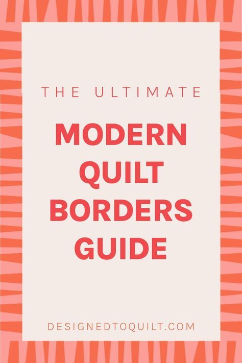 This Guide on quilt borders will show you 8 different modern quilting border ideas! Simple and fun tutorials to learn how to make one-piece quilt border, what is a piano keys quilt border, or how to make an improv quilt border design. How To Add Quilt Borders, Interesting Quilt Borders, Hand Quilted Borders Designs, Fun Quilt Borders, Braided Quilt Border, Quilts With Multiple Borders, Scrap Quilt Borders, Quilting Borders Ideas Easy, Borders For Quilts Ideas Simple