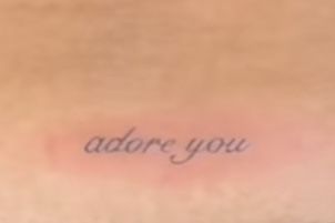 I Adore You Tattoo, Adore Me Tattoo, Adore You Tattoo, Adore You Tattoo Harry Styles, I Love You Most Ardently Tattoo, Adore You, Tattoo Quotes, Tattoos, Quotes