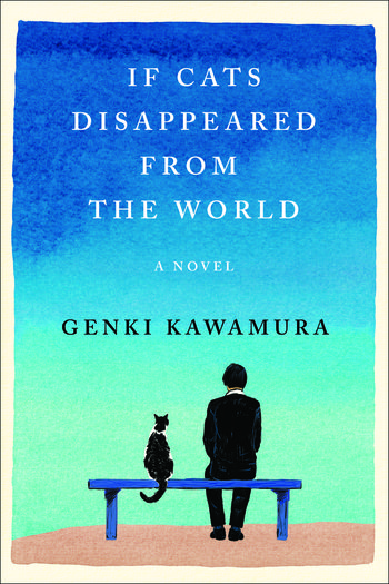 IF CATS DISAPPEARED FROM THE WORLD | Genki Kawamura; translated by Eric Selland | Flatiron Books Thought Experiment, Japanese Film, A Day In Life, First Novel, The Doctor, A Novel, Animated Movies, Bestselling Author, Picture Book