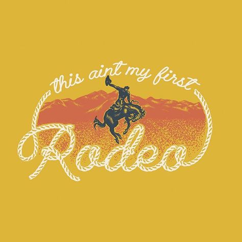 This Ain’t My First Rodeo, Western Logo, My First Rodeo, Go Cubs Go, First Rodeo, Summer Sewing, Designer Living, Denver Co, Silver Spring