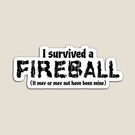 Get my art printed on awesome products. Support me at Redbubble #RBandME: https://www.redbubble.com/i/magnet/I-survived-a-Fireball-Funny-TTRPG-Gamer-by-wolfkin-design/156515447.TBCTK?asc=u Funny Dnd Art, Dungeons And Dragons Room, Dnd Tattoo, Lazer Engraver, Diy Posters, Fire Witch, Dnd Diy, Dnd Shirts, Dnd Accessories