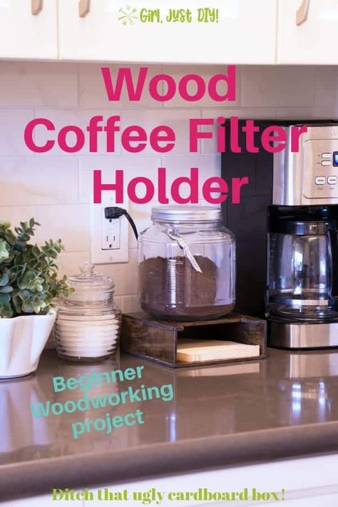 Are you tired of the box of filters falling over or getting squashed?  Make this easy beginner woodworking coffee filter holder for your drawer or cabinet. Make it with scrap wood for an inexpensive but beautiful project.  #girljustdiy #easywoodworking #coffeebar #scrapwood Diy Coffee Filter, Woodworking Beginner, Coffee Filter Holder, Easy Wood, Beginner Woodworking Projects, Diy Coffee, Coffee Filter, Diy Valentines Gifts, Wood Working For Beginners