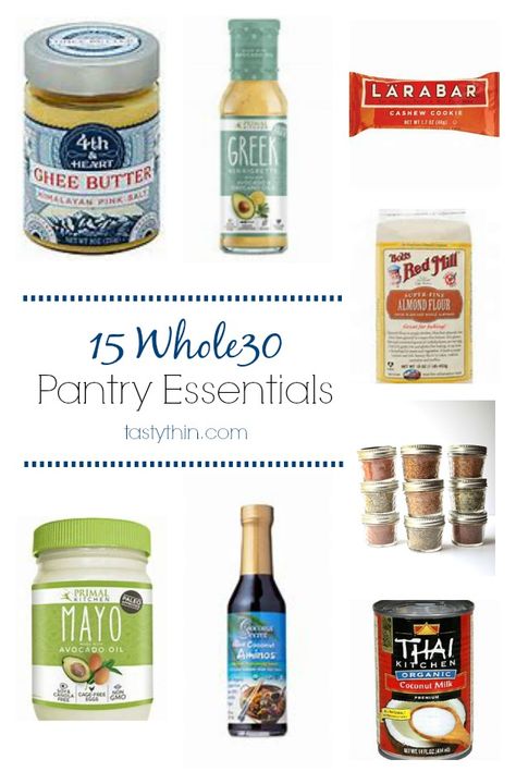 Whole 30 Menu, Pantry Essentials List, Whole 30 Approved Foods, Pantry List, Whole 30 Snacks, Ghee Butter, Whole 30 Breakfast, Lara Bars, Pantry Essentials