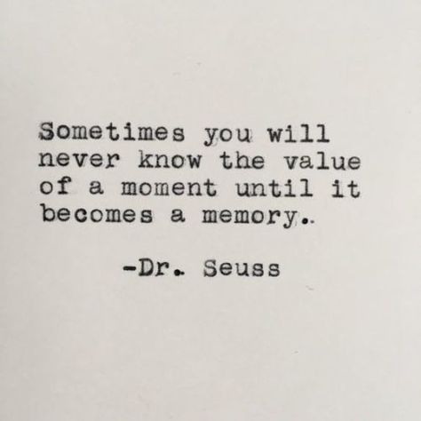 Now Quotes, Seuss Quotes, Senior Quotes, Memories Quotes, Deep Thought Quotes, Quotable Quotes, Dr Who, A Quote, Dr Seuss