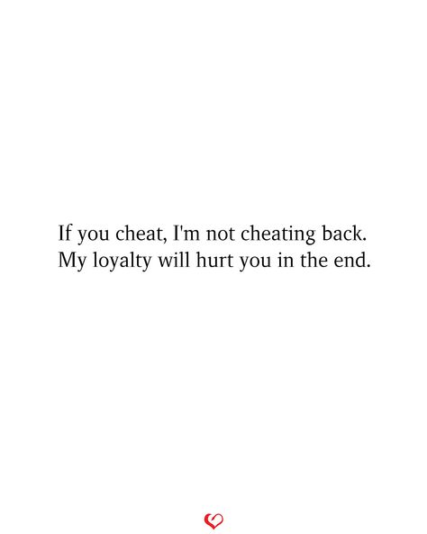 The End Relationship Quotes, Cheating Quotes Aesthetic, I Will Never Cheat On You Quotes, End The Relationship Quotes, I Know Your Cheating Quotes, Loyalty And Love Quotes, End Relationship Aesthetic, Cheating In Relationship Quotes, Love After Cheating Quotes