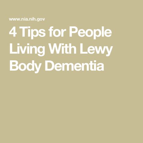 4 Tips for People Living With Lewy Body Dementia Lewy Body Disease, Fall Risk, Lewy Body, Spiritual Advisor, Power Of Attorney, Paying Bills, Medical Alert, People Living, Quality Of Life