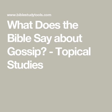 What Does the Bible Say about Gossip? - Topical Studies Proverbs 26, Proverbs 20, Asking For Prayers, Proverbs 16, 1 Timothy, Reading Plan, Old Testament, Bible Stories, Verse Of The Day