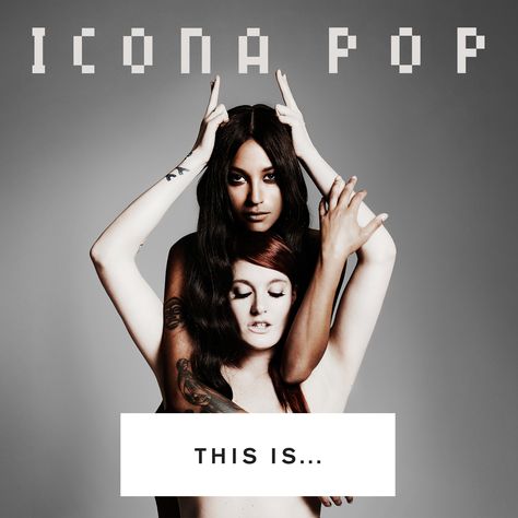 This Is...Icona Pop https://itunes.apple.com/au/album/this-is...-icona-pop/id687852418 Pop Music Artists, I Gotta Feeling, Dance Music Playlist, Music 90s, Feel So Close, Music Cover Art, Icona Pop, New Cds, Lena Dunham