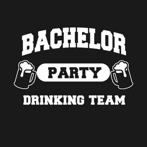 Check out this awesome 'Bachelor+party+drinking+team' design on @TeePublic! Drinking Team, Bachelor/bachelorette Party, Drinking Party, Stag Party, Team T Shirts, Bachelor Party, Party Inspiration, Team Logo, Bachelorette Party