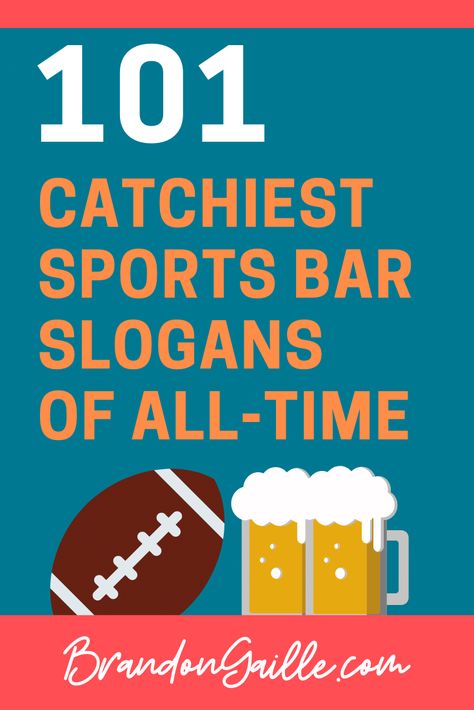 101 Catchy Sports Bar Slogans and Taglines - BrandonGaille.com Bar Slogans, Funny Taglines, Drinking Slogans, Catchy Taglines, Catchy Lines, Party Slogans, List Of Sports, Sports Slogans, Bar Quotes