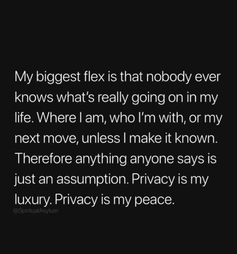 Privacy is my luxury. Privacy is my peace. life quotes quotes life quotes and sayings best life quotes Trifling Men Quotes, You Can Have My Leftovers Quotes, I Dont Need Help From Anyone, Vindication Quotes, Solo Thuggin Quote, Peace Pictures, Now Quotes, My Peace, Vie Motivation