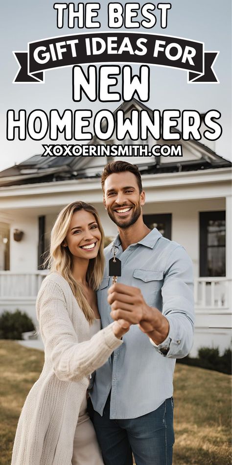 beautiful young couple holding key to their first home and title the best gift ideas for new homeowners First Home Owner Gifts, First Time Home Buyer Gifts, Ideas For House Warming Gifts New Homes, First Time Home Owner Gifts, New House Gift Ideas First Home, Gifts For First Time Home Owners, House Warming Gifts New Homes, First House Gift Ideas, First Time Home Owner Essentials