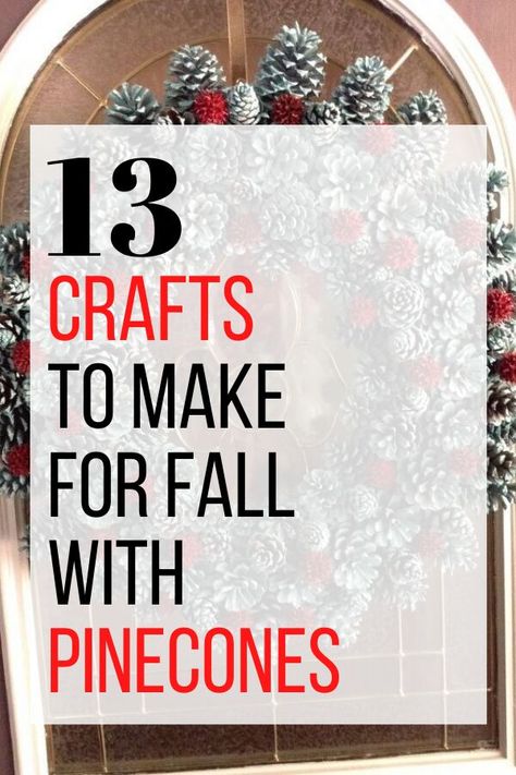 Large Pine Cones, Pinecone Crafts Christmas, Pine Cone Art, Cheap Ideas, Pine Cone Decorations, Pinecone Wreath, Cones Crafts, Pine Cone Crafts, White Christmas Decor