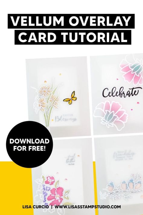 How To Use Vellum On Cards, Vellum Flowers On Cards, Layered Vellum Art, Cards With Vellum Overlay, Lovely Layers Vellum, Vellum Crafts, Pop Out Cards, Vellum Cards, Homemade Greeting Cards